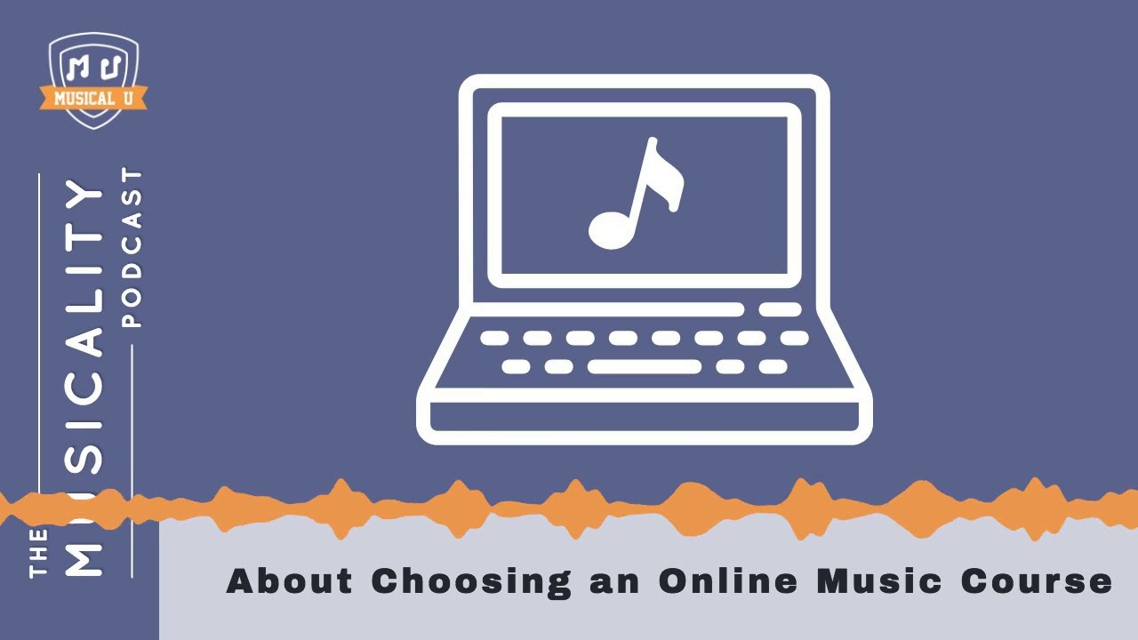 About Choosing an Online Music Course