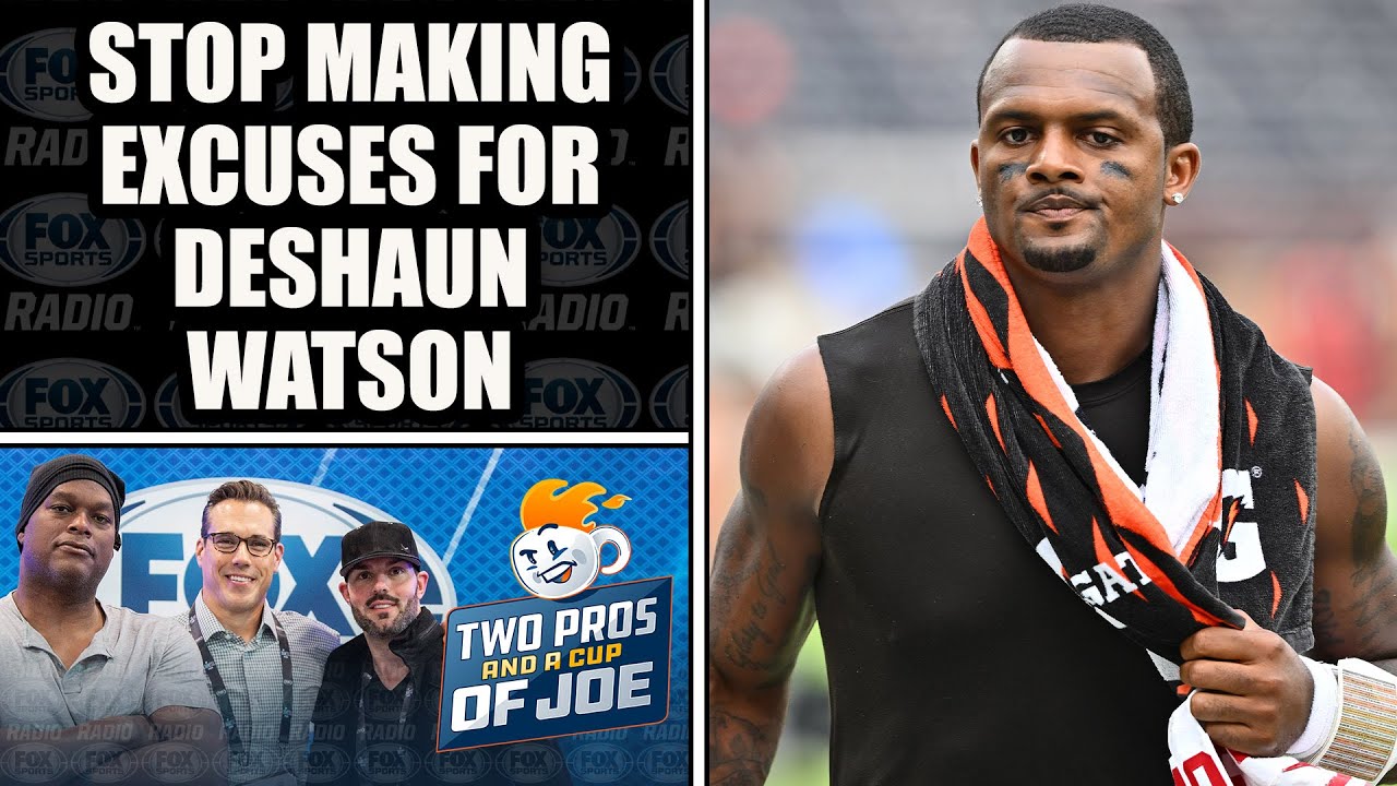 Brady Quinn - Can We Stop Making Excuses for Deshaun Watson?