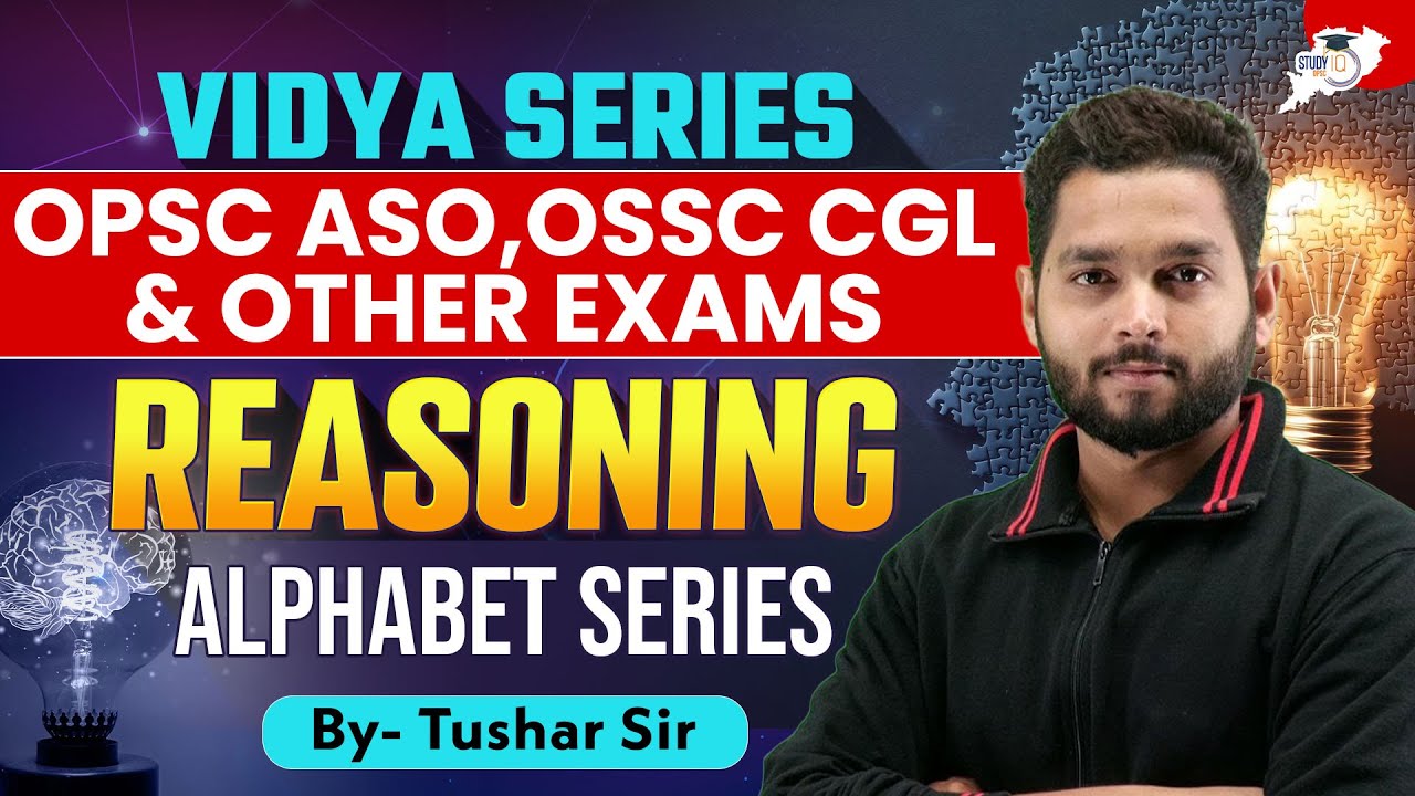 Reasoning: Alphabet Series | OPSC ASO, OSSC CGL & ALL EXAMS | VIDYA SERIES | By Tushar Sir | StudyIQ