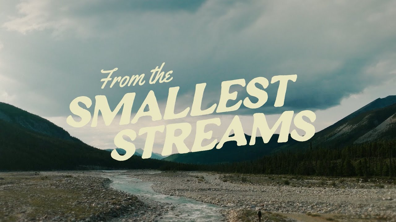 From the Smallest Streams - Hooké Films