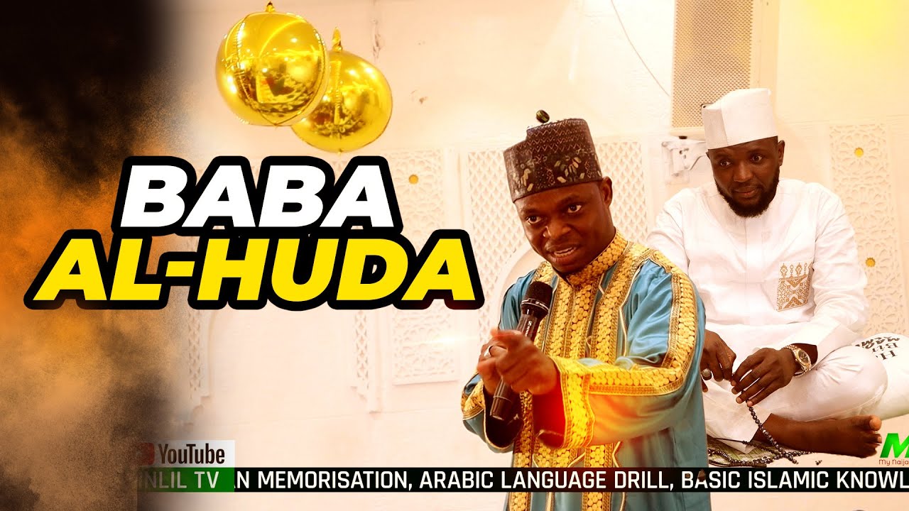 BABA AL-HUDA - Sheikh Foreign Olanbiwonninu YWB