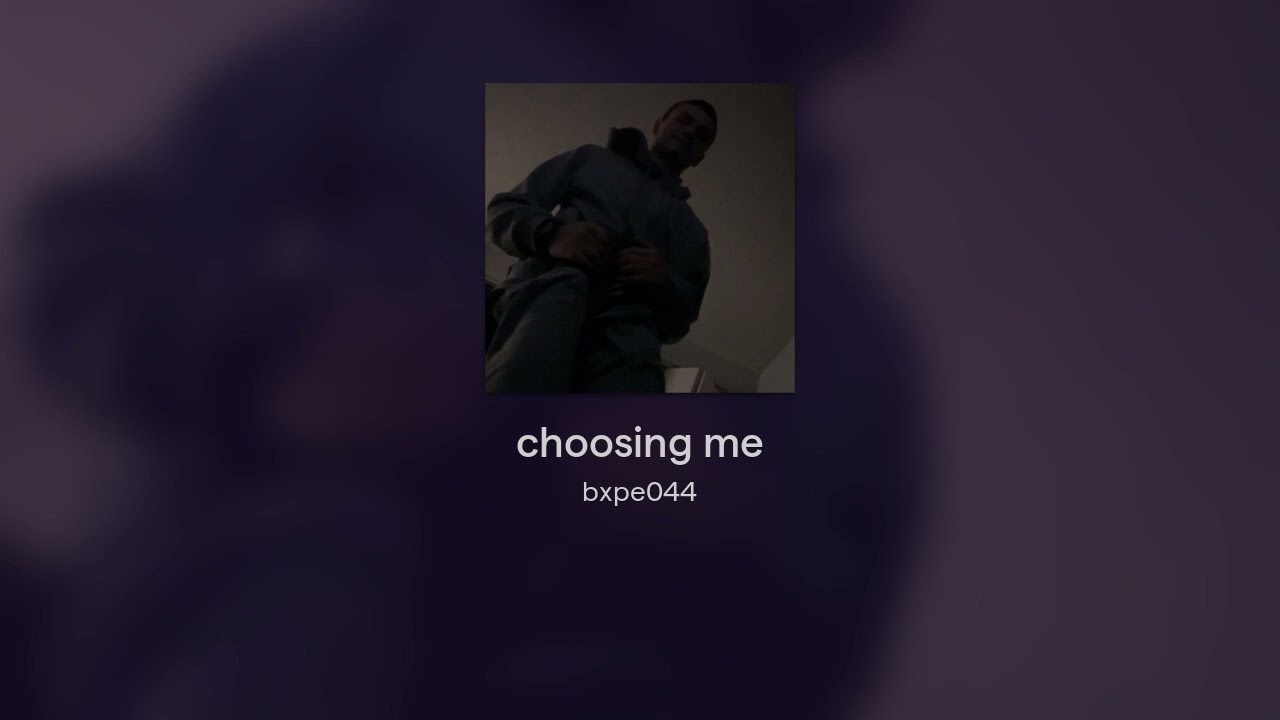 choosing me