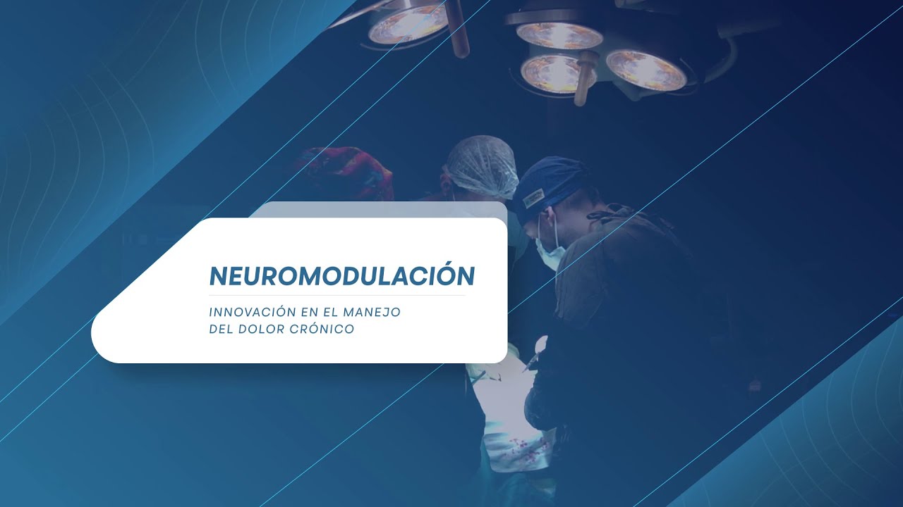 Neuromodulación: innovación en el manejo del dolor crónico 🙌🏻