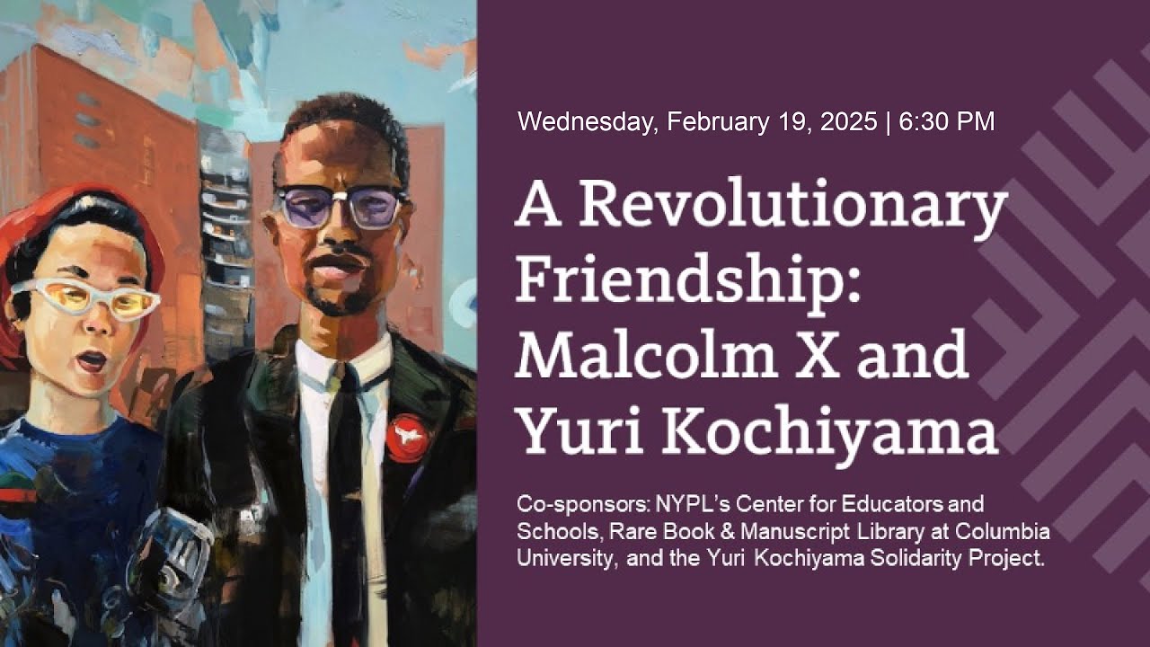 Revolutionary Friendship:  Malcolm X and Yuri Kochiyama