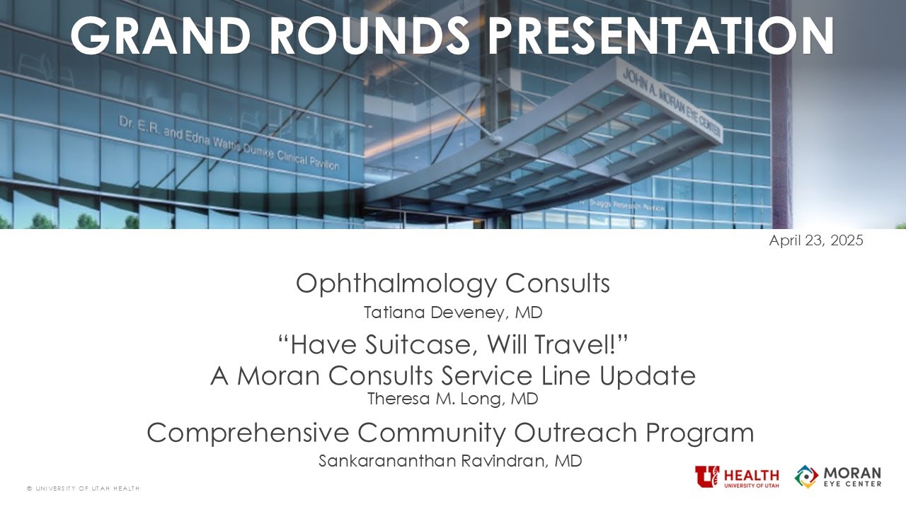 Ophthalmology Consults Update; Moran Consults Service Line; Comprehensive Community Outreach Program