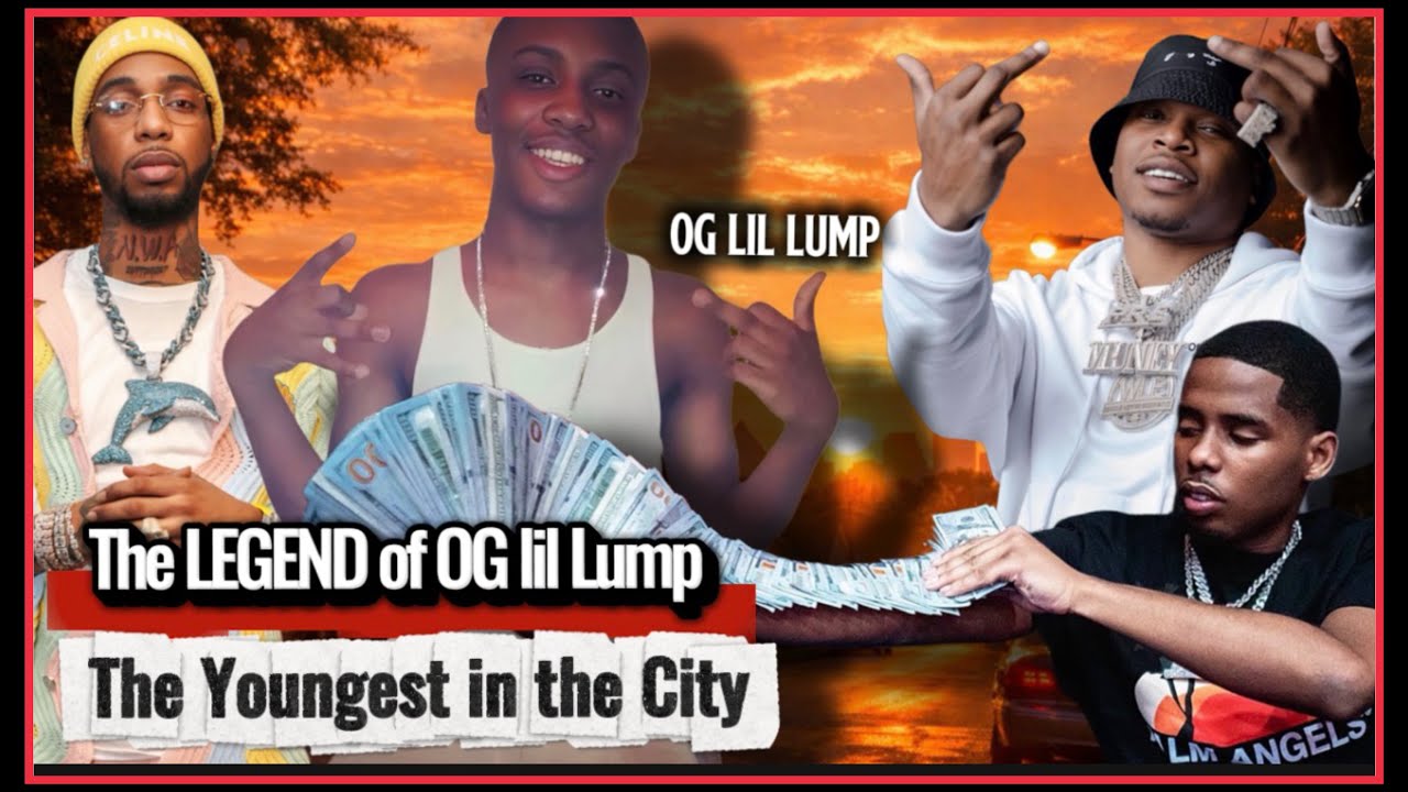 'Youngest in the City' -  The Legend of OG lil Lump