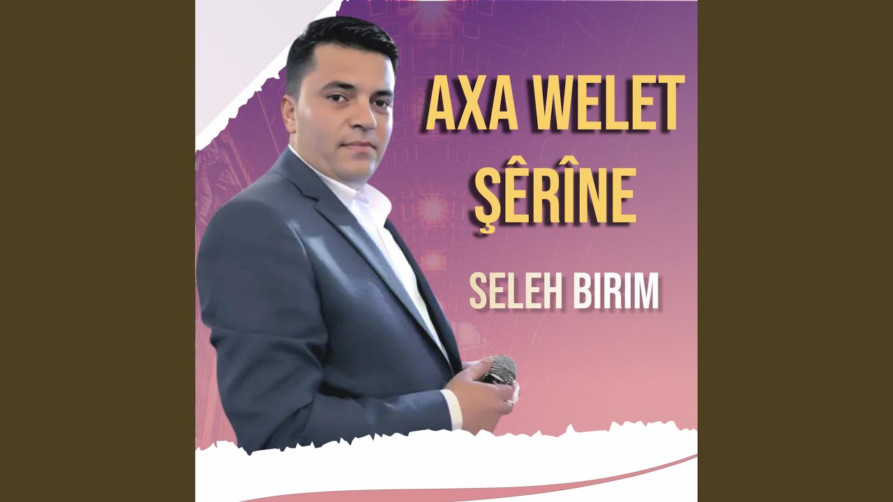 Axa Welet şêrîne