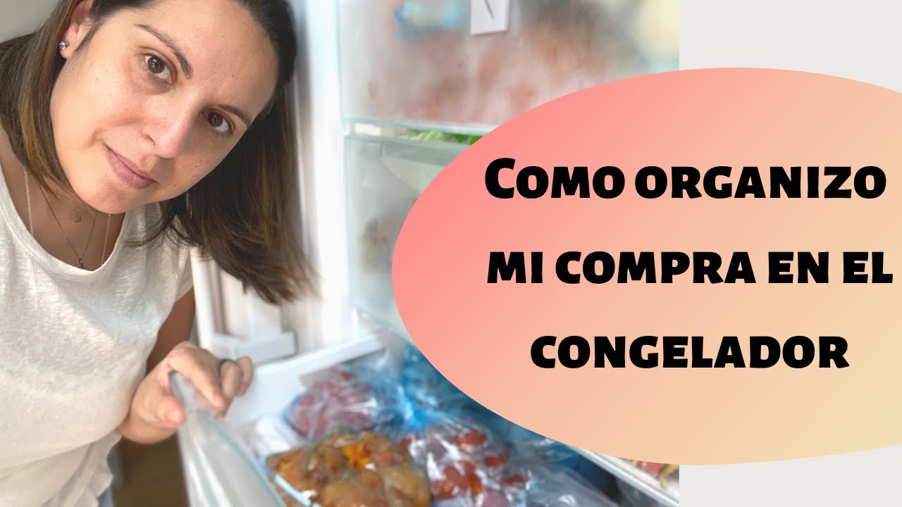 Como ORGANIZO la COMPRA en el CONGELADOR. 🛒