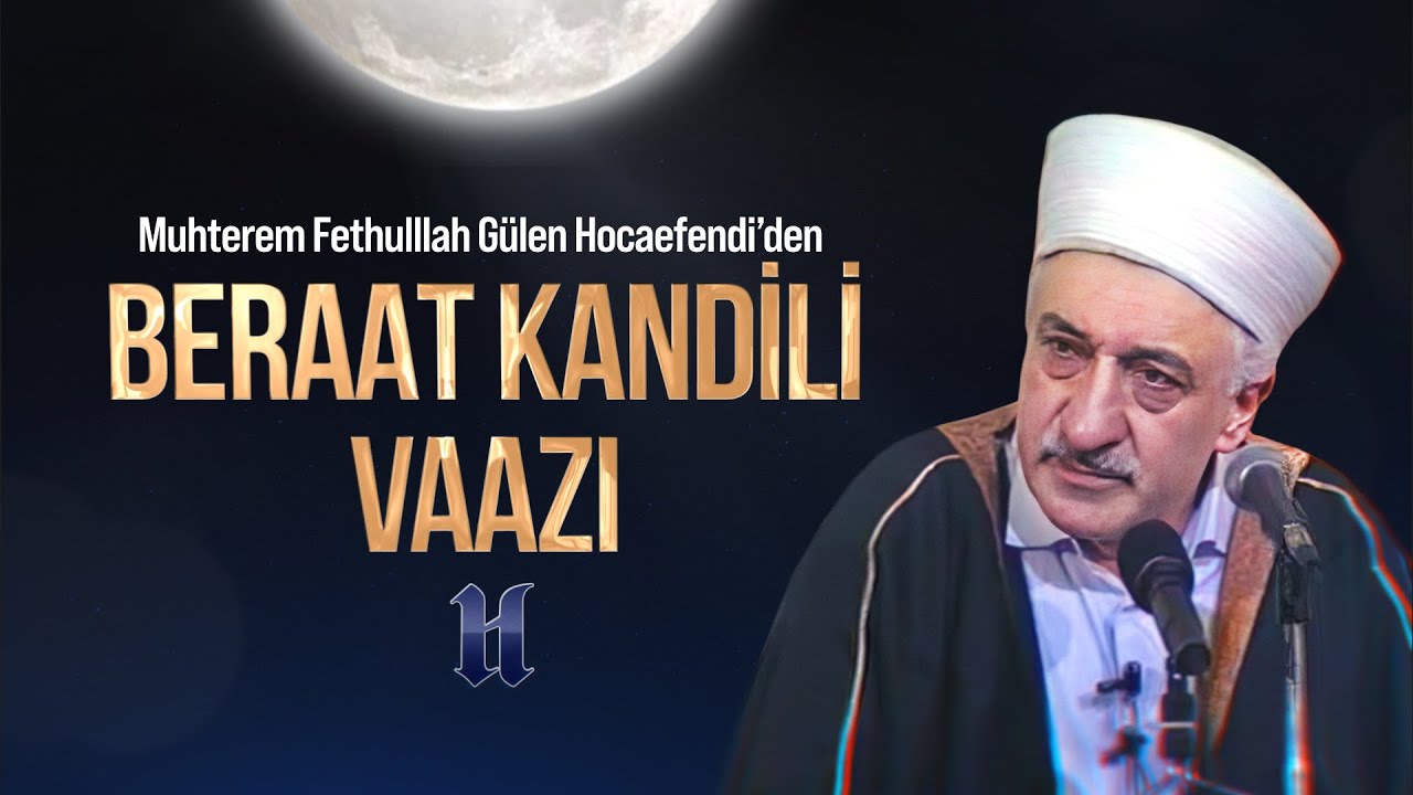 Beraat Kandili Vaazı | M. Fethullah Gülen Hocaefendi