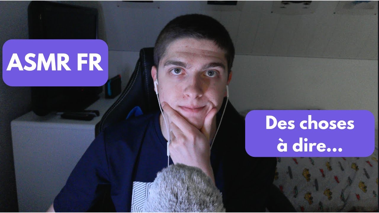 ASMR FR - J'ai des choses à vous dire...
