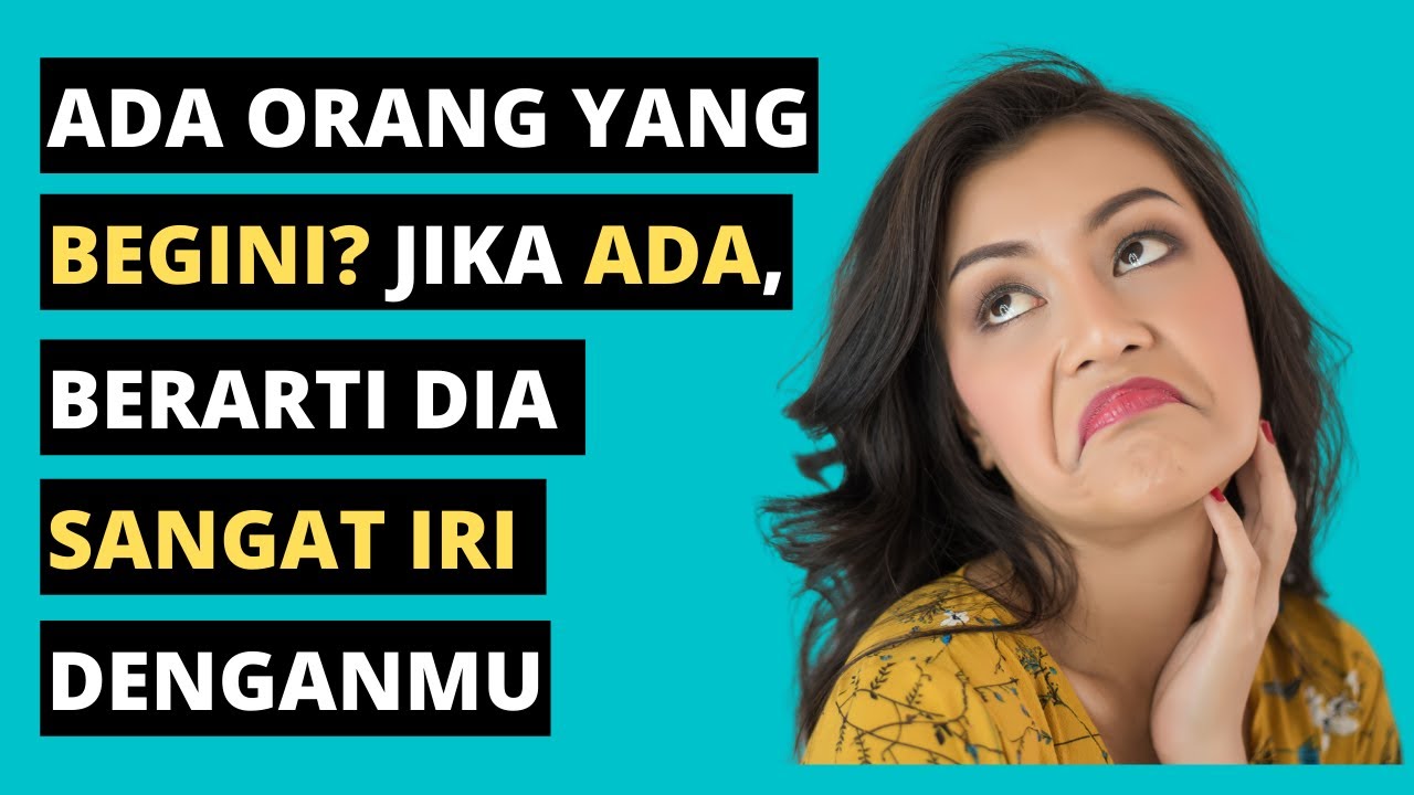 10 Pertanda Seseorang Merasa SANGAT IRI atau CEMBURU Denganmu