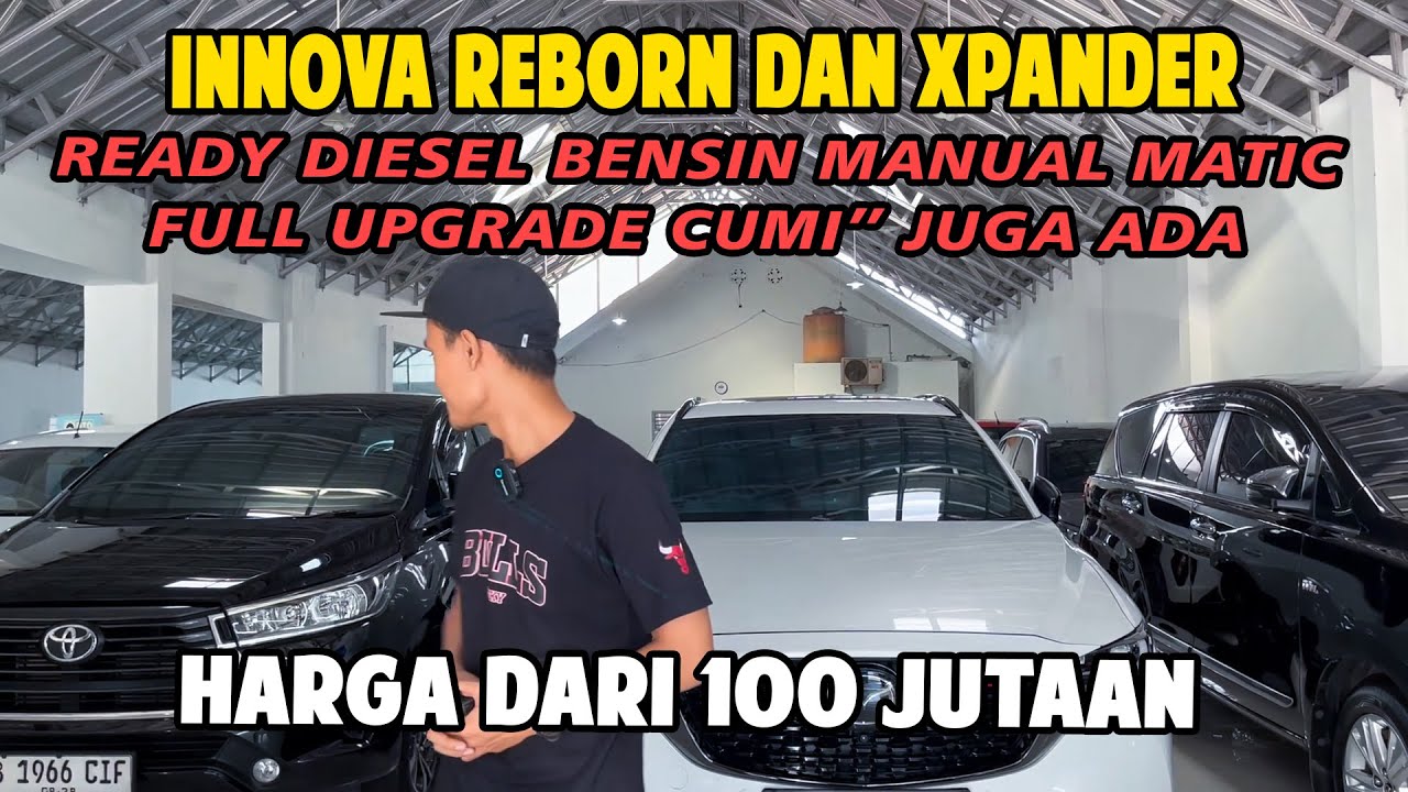 DIOBRAL INNOVA REBORN DAN XPANDER DARI HARGA 100 JUTAAN - Jual Beli Mobil Bekas