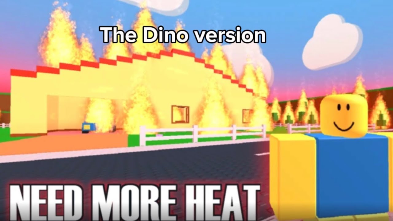 Need MORE HEAT