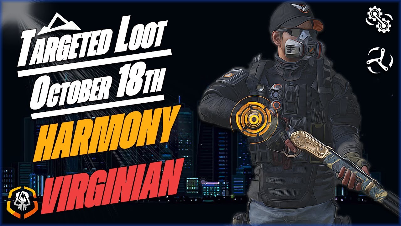 The DIVISION 2 | Targeted Loot Today | OCTOBER 18 | *HARMONY-VIRGINIAN* | Farming Guide
