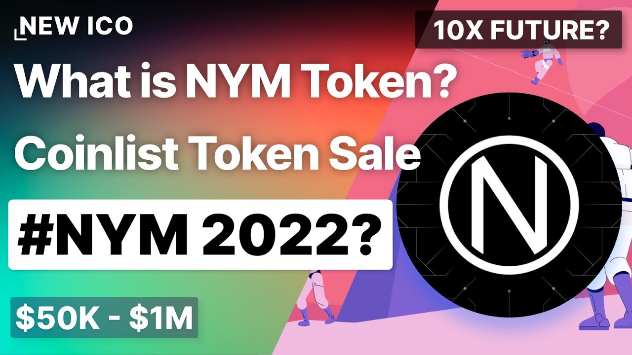 What is NYM Token? Coinlist Token Sale 10X FUTURE