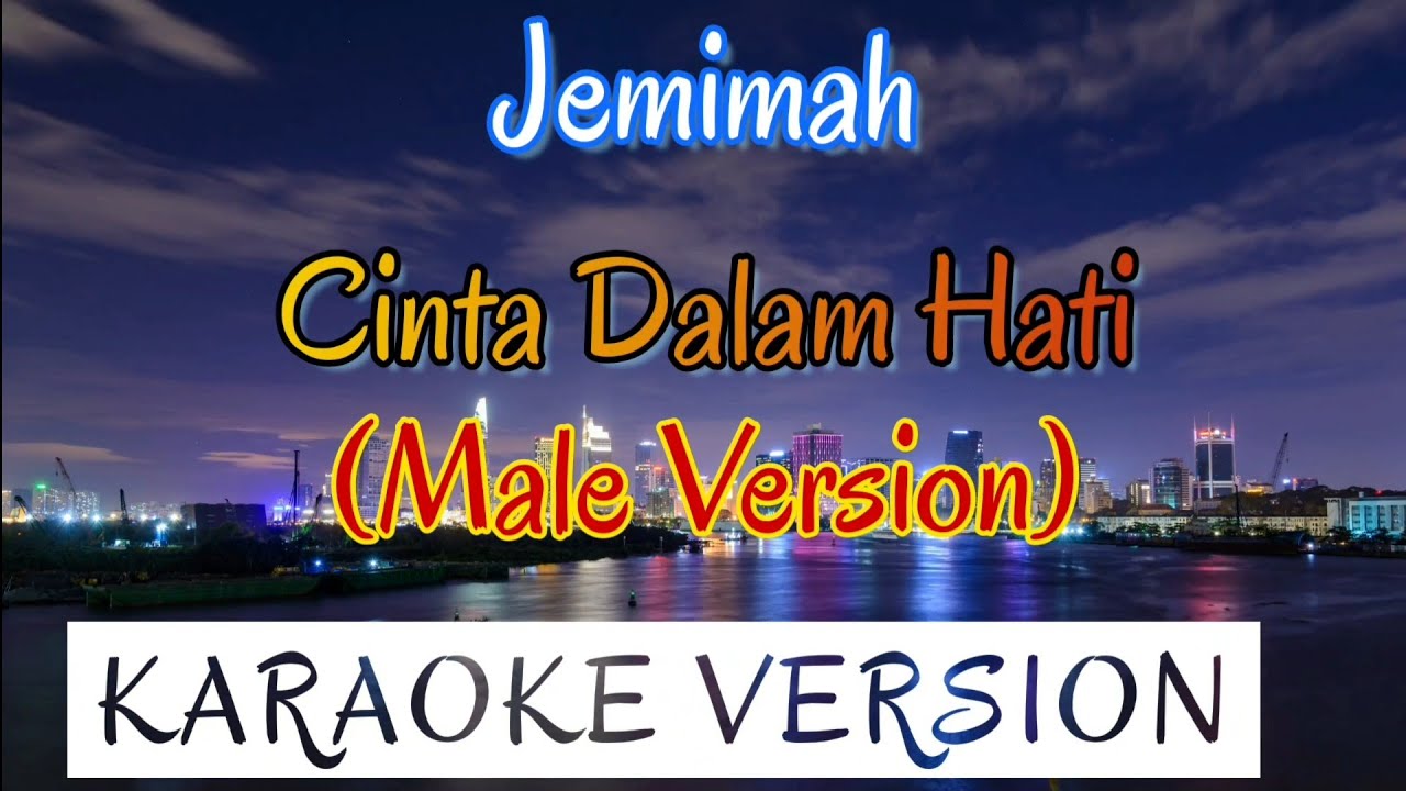 Cinta Dalam Hati - Jemimah Reinterpretation Karaoke (Male Version)