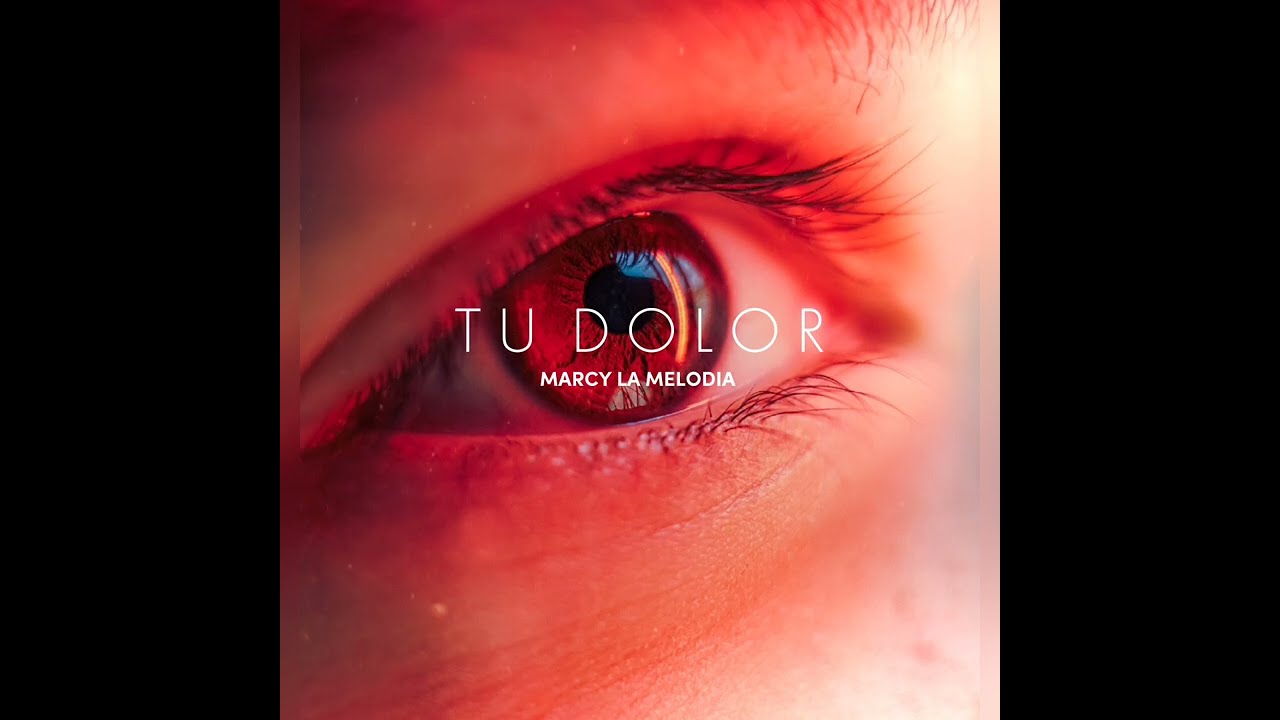 Tu Dolor - Marcy La Melodia
