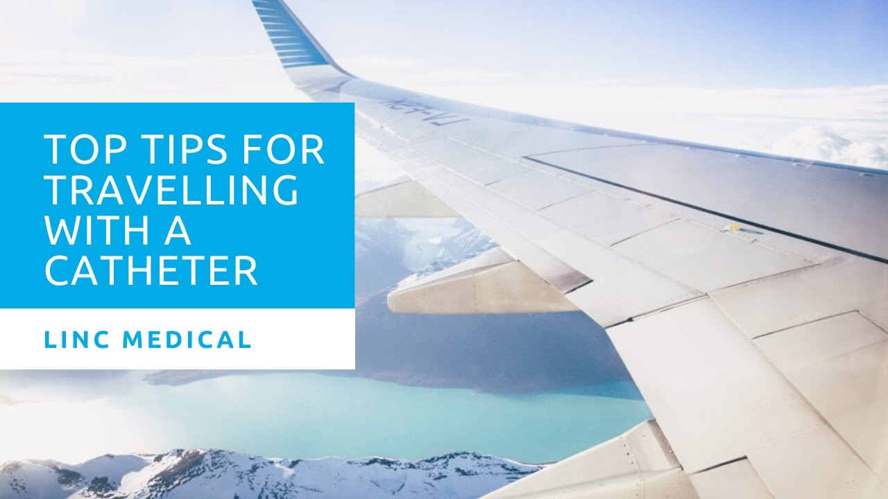 Top Tips for Travelling with a Balloon Catheter - LINC Medical