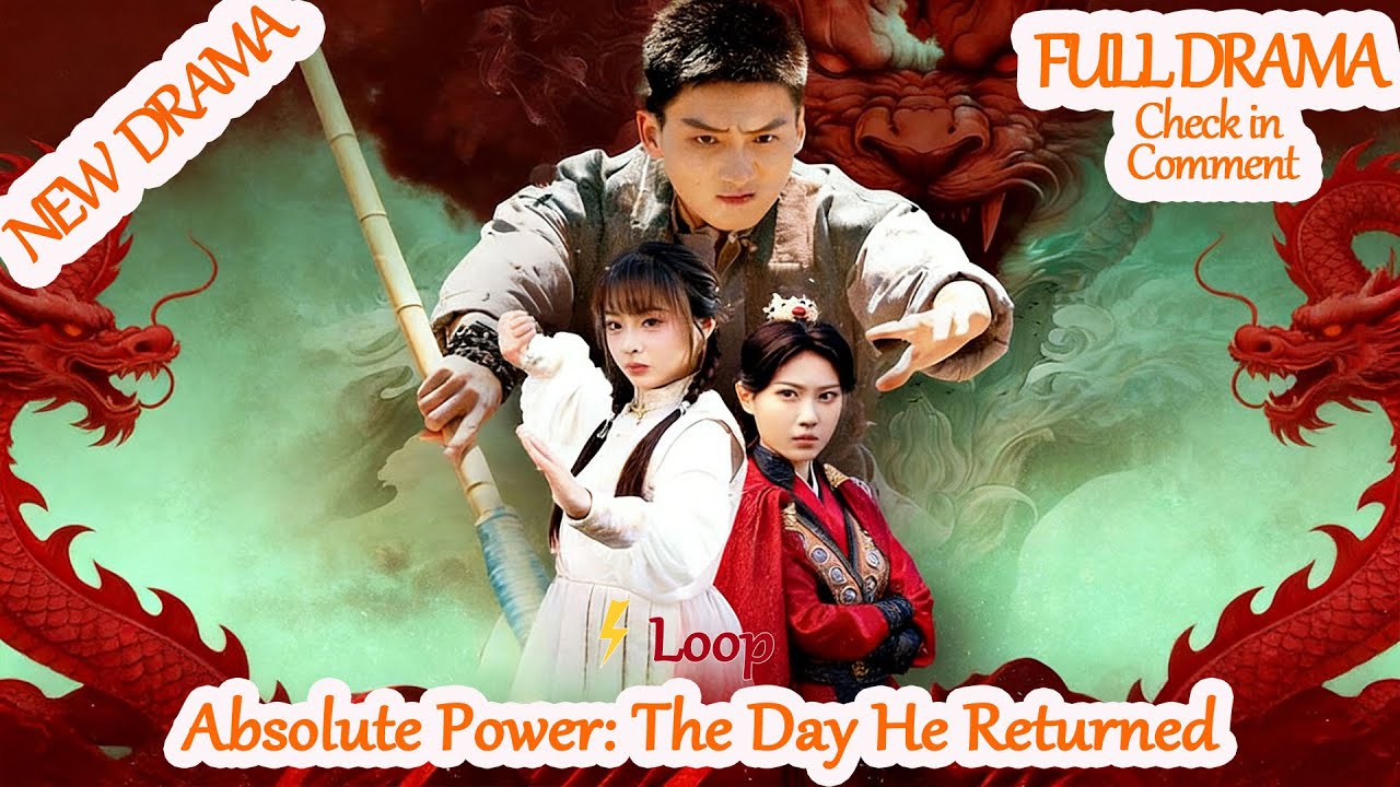 Absolute Power: The Day He Returned [Full Drama in Comment] #gcq55 #Dramabox 【2026 New version】