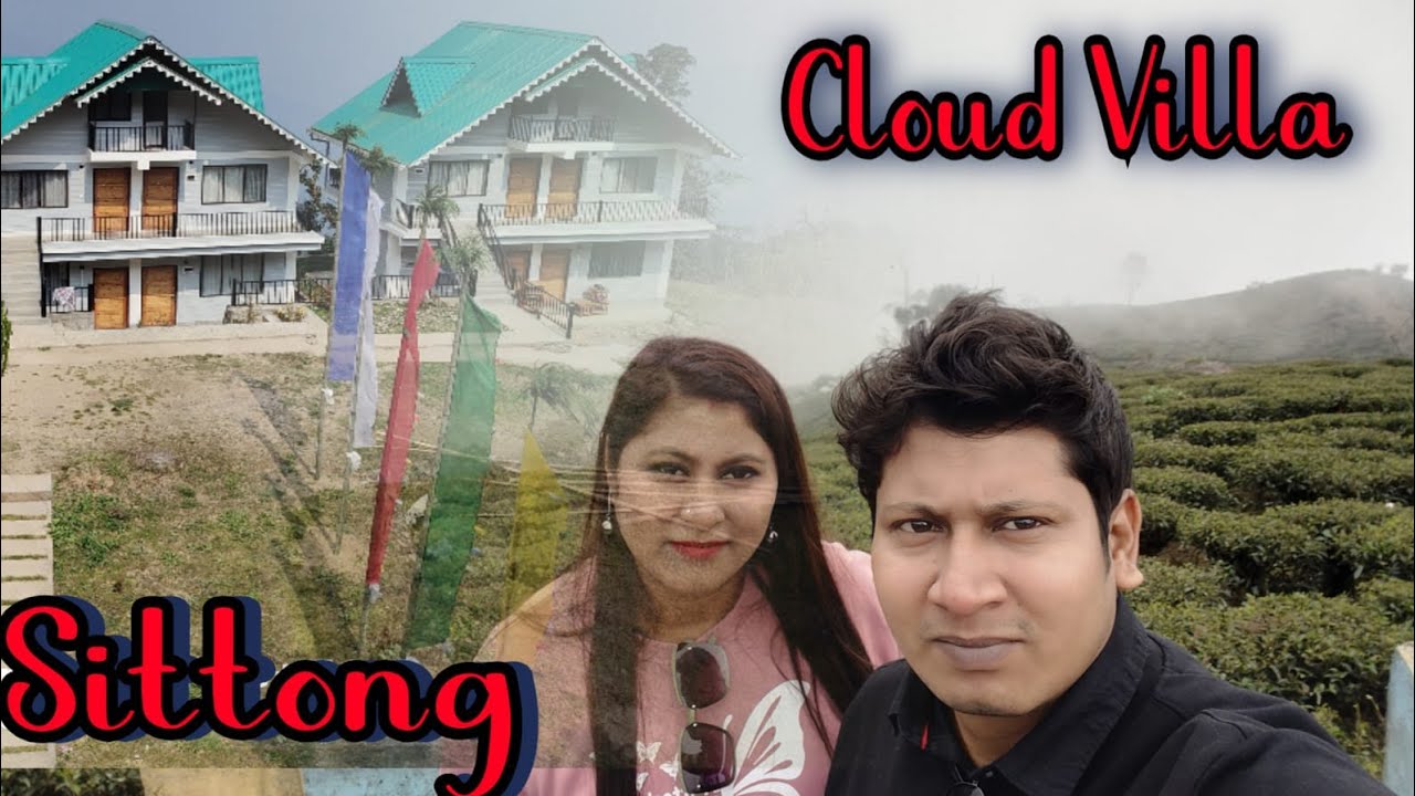 Sittong er khub valo akta home stay #CLOUD VILLA#puro video ta dekho sobai.