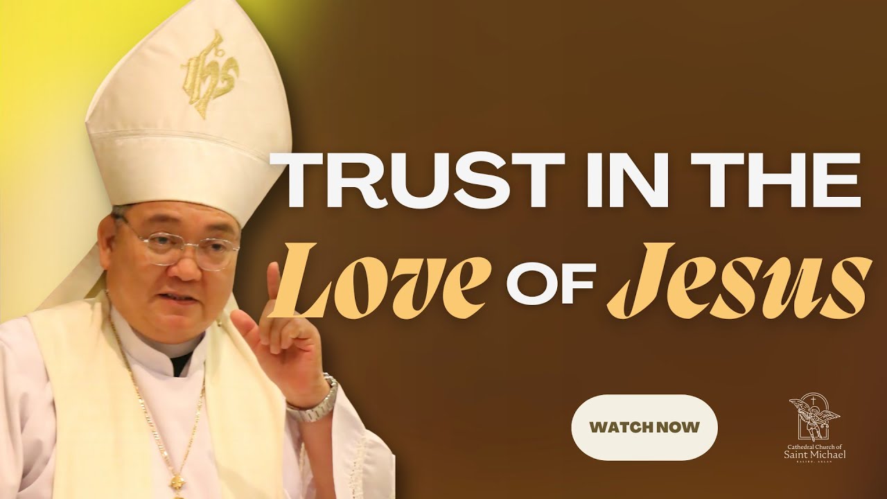 Trust in the Love of Jesus| +Bp. Romie- Jun Peñalosa| May 4, 2025