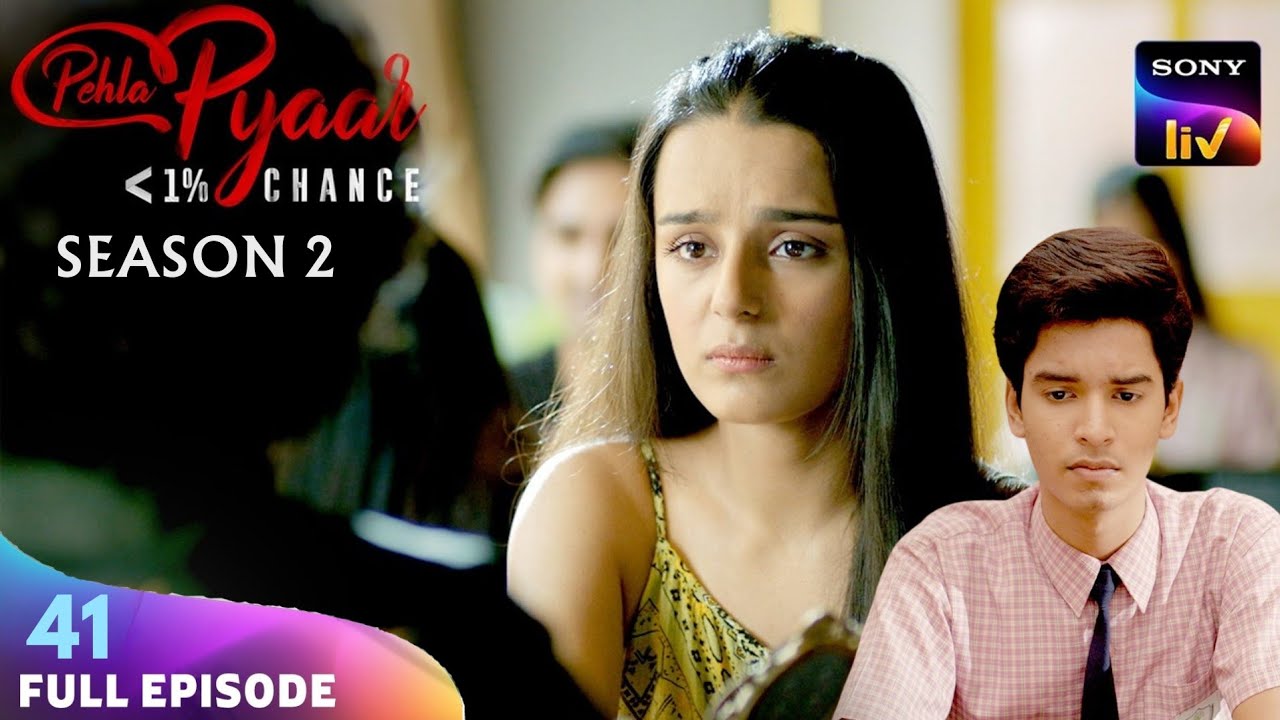 Pehla Pyaar Less Than 1% Chance Episode 41 | Pehla Pyaar Season 2 Trailer | Sony Liv