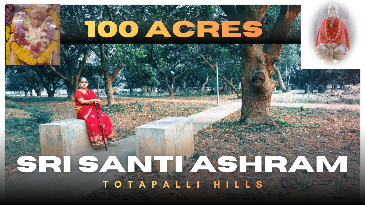 Sri Santi Ashram (Sri Shanti Ashram) Documentary — Thotapalli / Totapalli Hills, Kakinada