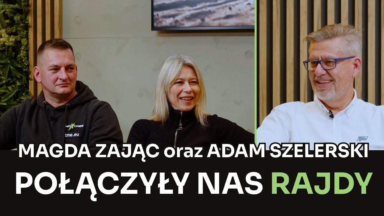 MAGDALENA ZAJĄC I ADAM SZELERSKI  Z PROXCARS. POŁĄCZYŁY NAS RAJDY.