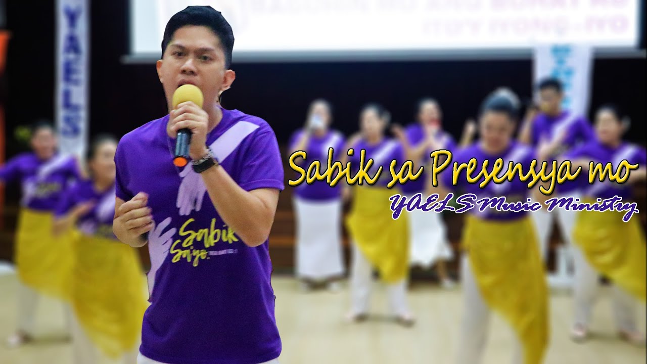 Sabik sa presensya mo - YAELS Music Ministry