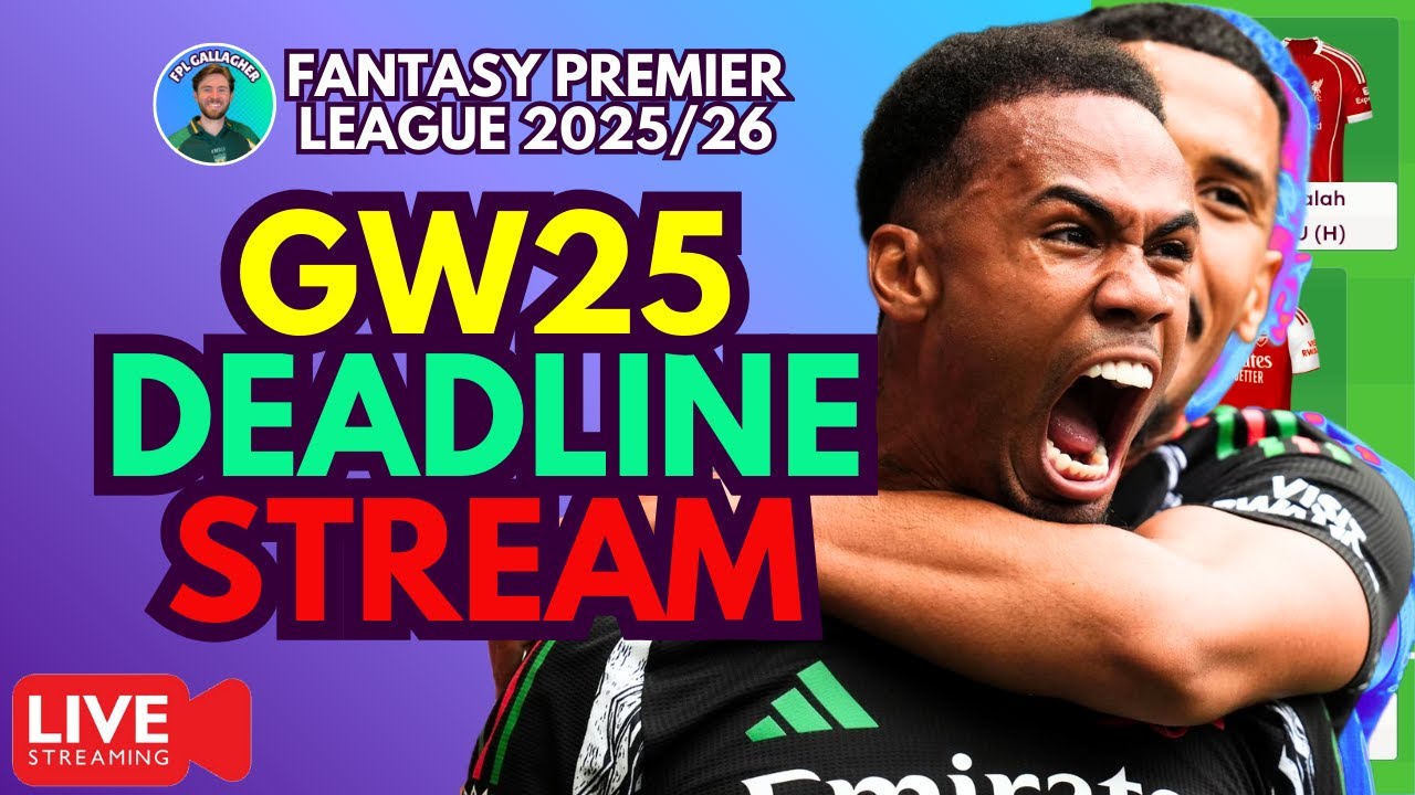 TRIPLE ARSENAL DEFENCE⁉️ FPL GW25 DEADLINE LIVE STREAM 🚨🎥  Fantasy Premier League 2025/26