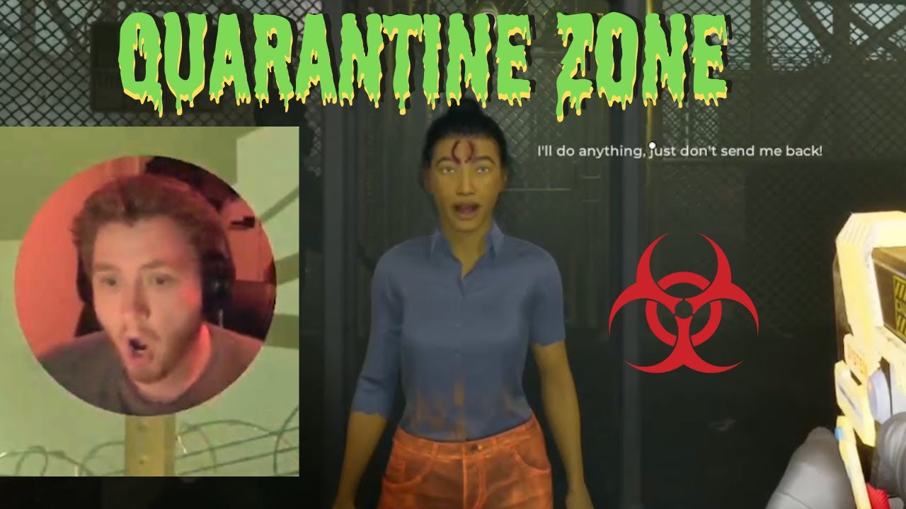 Should I let her in? | Quarantine Zone