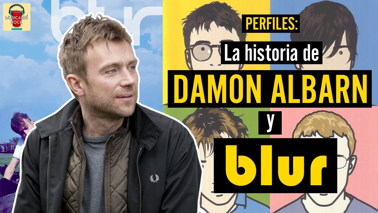 PERFILES: DAMON ALBARN PT1: BLUR