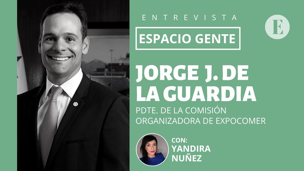 Jorge J. de la Guardia: 'La Expocomer será el relanzamiento de Panamá como un centro de turismo'