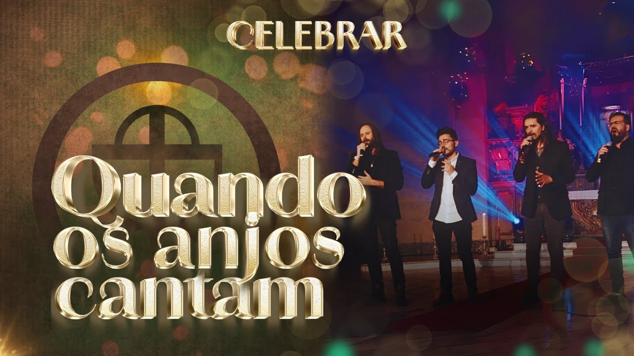 Diego Tiguez, Thiago Brado, André Leite e Lanciano Lima - Quando os Anjos Cantam