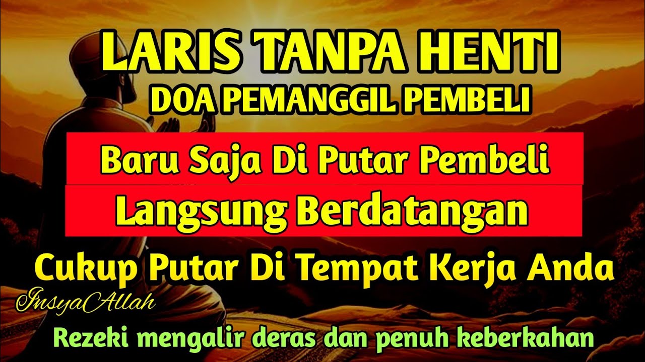 YA ROHMAN,YA ROHIM🤲🤲DOA Pelaris Dagangan DZIKIR MUSTAJAB Pemanggil Pembeli AYAT PEMBUKA PINTU REZEKI