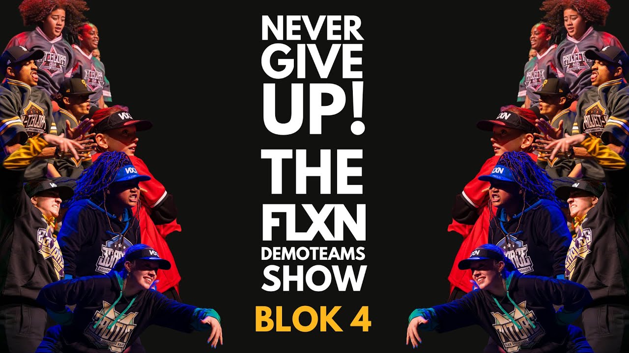 FLXN DANSSCHOOL EINDHOVEN DEMOTEAMS SHOW 2024 | NEVER GIVE UP | BLOK 4