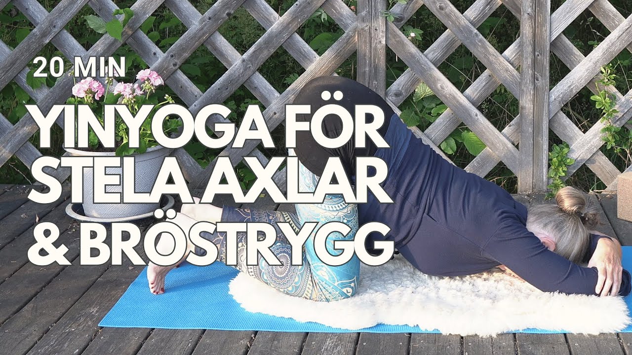 Yinyoga för stela axlar och bröstrygg