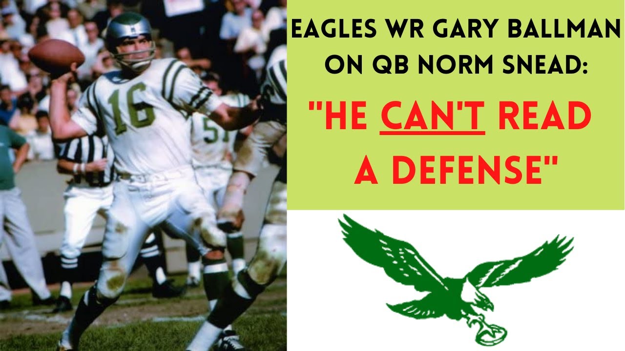 The CONTROVERSY of the 1967 Philadelphia Eagles | Norm Snead