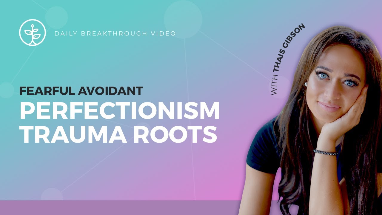 The Roots of the Fearful Avoidant 's Perfectionism