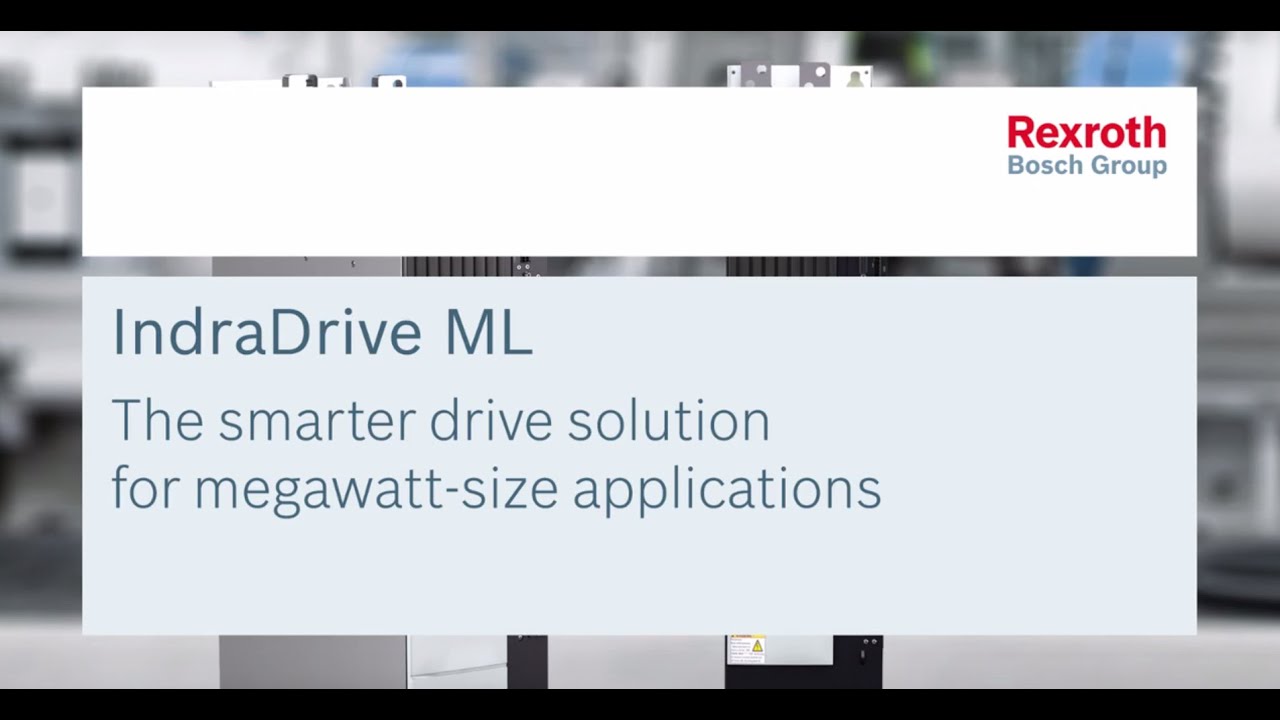 IndraDrive ML - The smart drive solution for megawatt-size applications