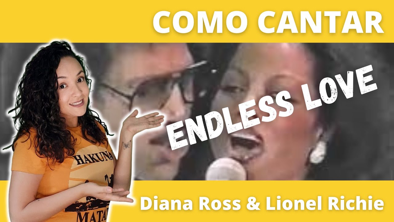 Como cantar ENDLESS LOVE (Diana Ross & Lionel Richie)