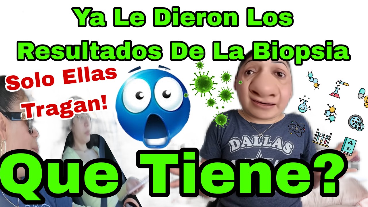Ya Le Dieron Los Resultados👩‍🦲 🦠🚨De La Biopsia😳Que Tiene❓😱Solo Ellas Tragan 🤦🏻‍♀️