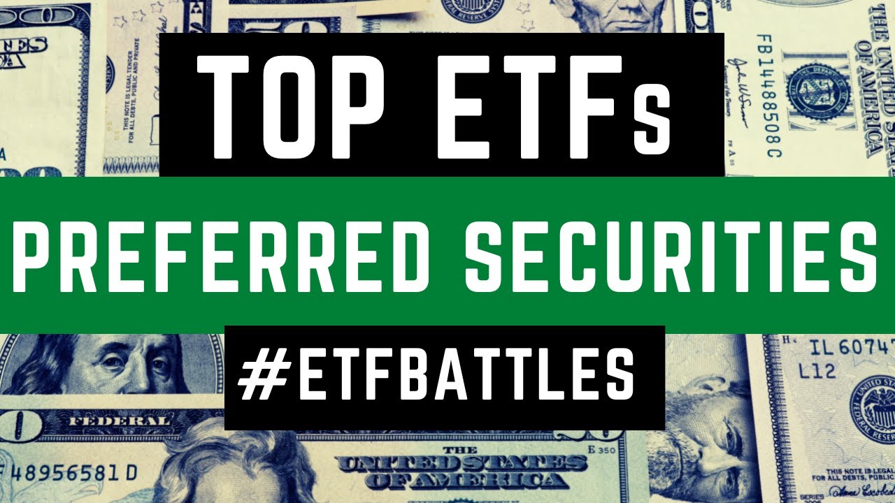 Битвы ETF: какой ETF привилегированных ценных бумаг с высокими дивидендами станет правильным выбо...