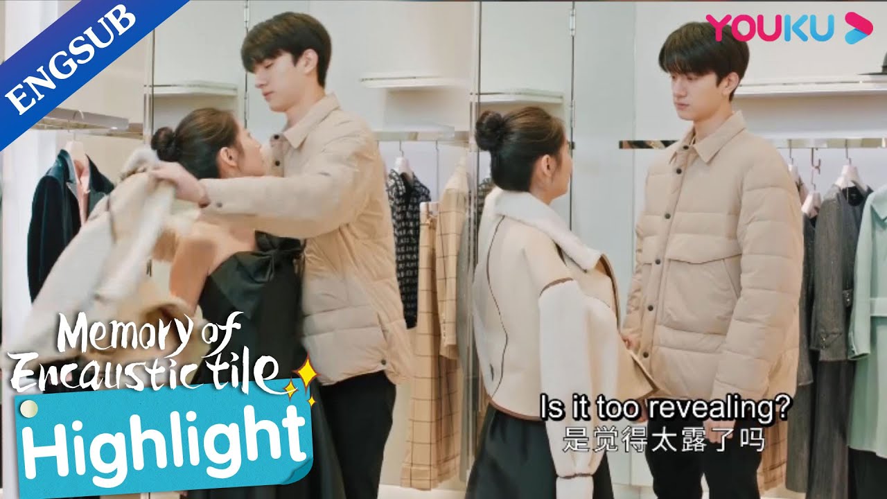 My BF is so protective when he sees me wearing revealing dress | Memory of Encaustic Tile | YOUKU