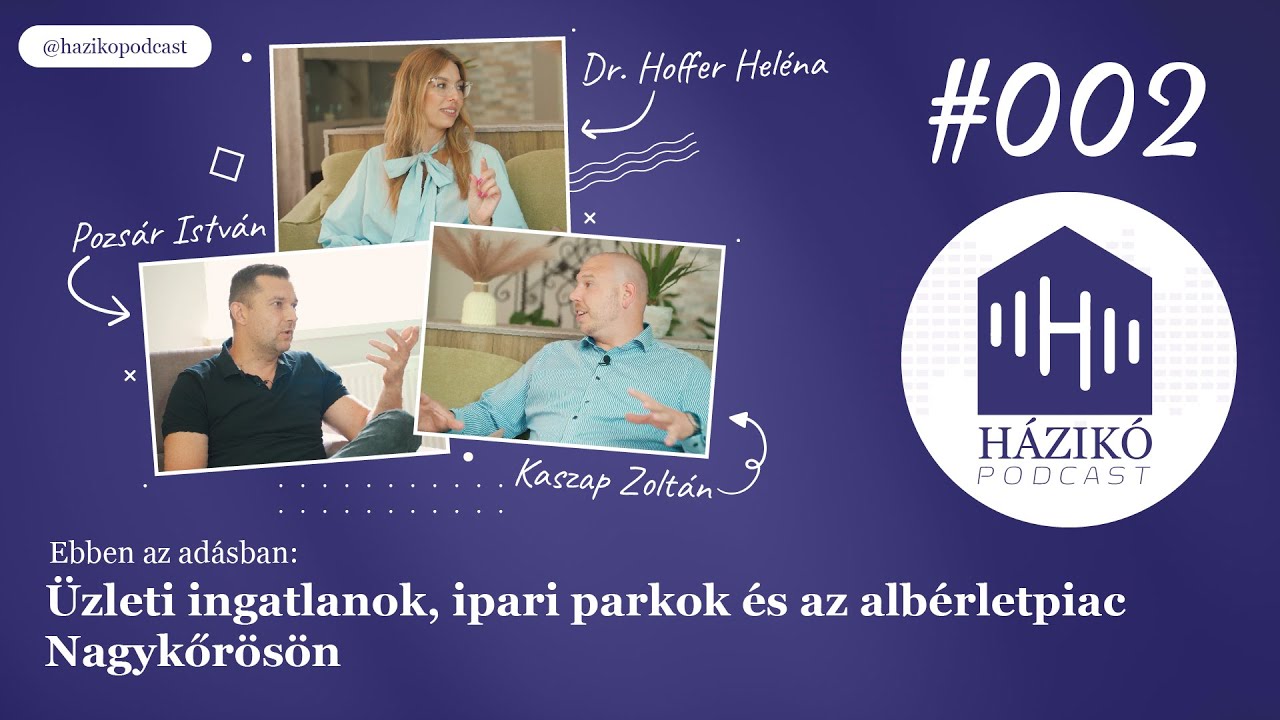 🏠Üzleti ingatlanok, ipari parkok és az albérlet piac Nagykőrösön - HáZIkó Podcast #002