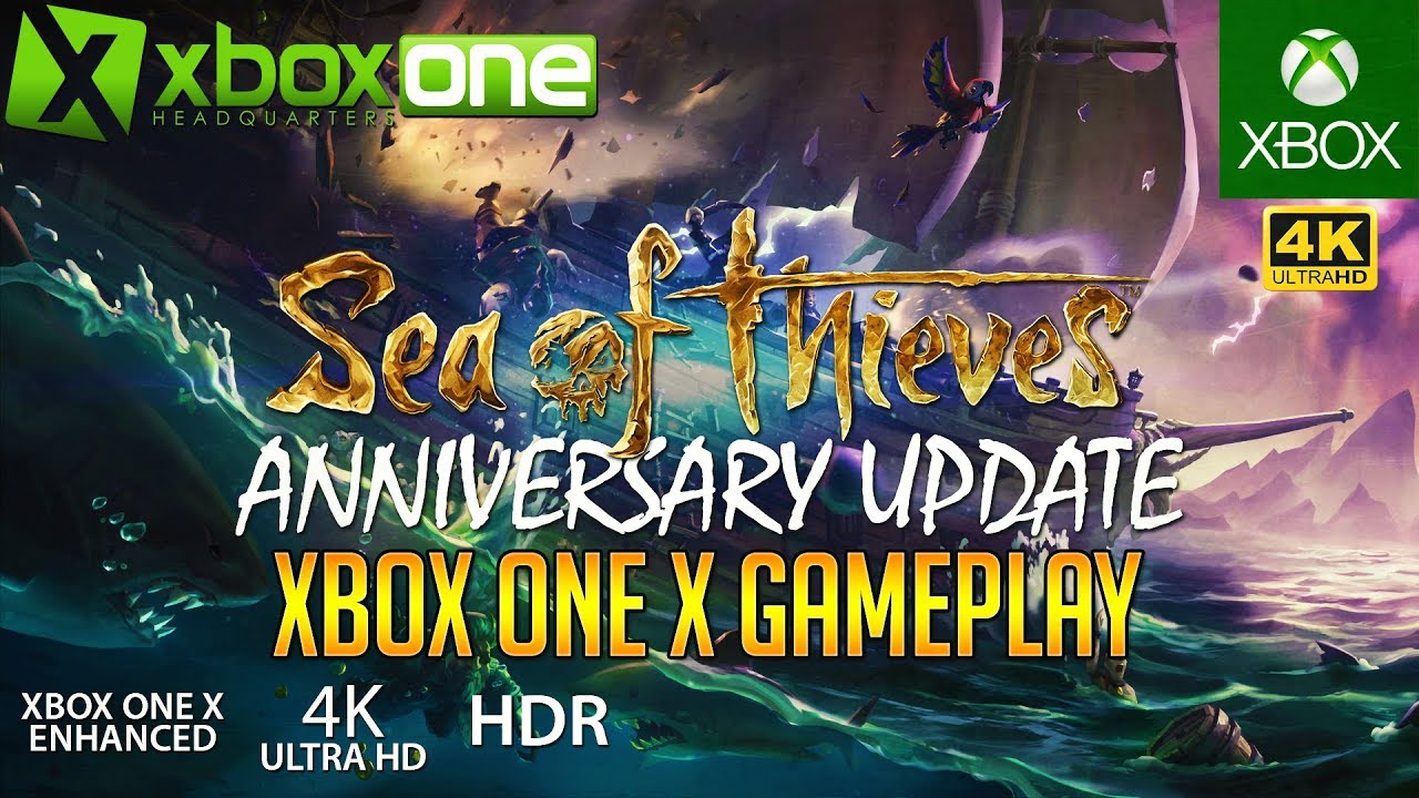 Sea of Thieves: Anniversary Update | Xbox One X 4K Gameplay in Ultra HD