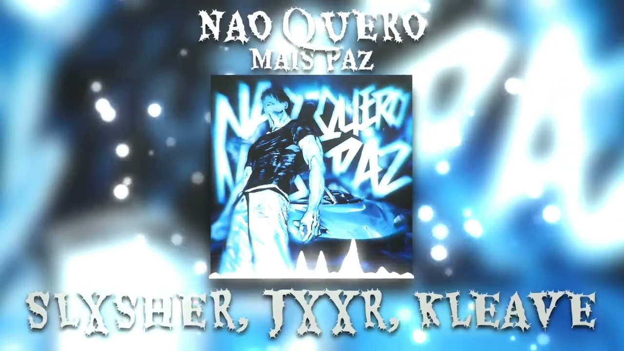 SLXSHER, JXXR, KLEAVE - NAO QUERO MAIS PAZ (Official Music Visualizer)