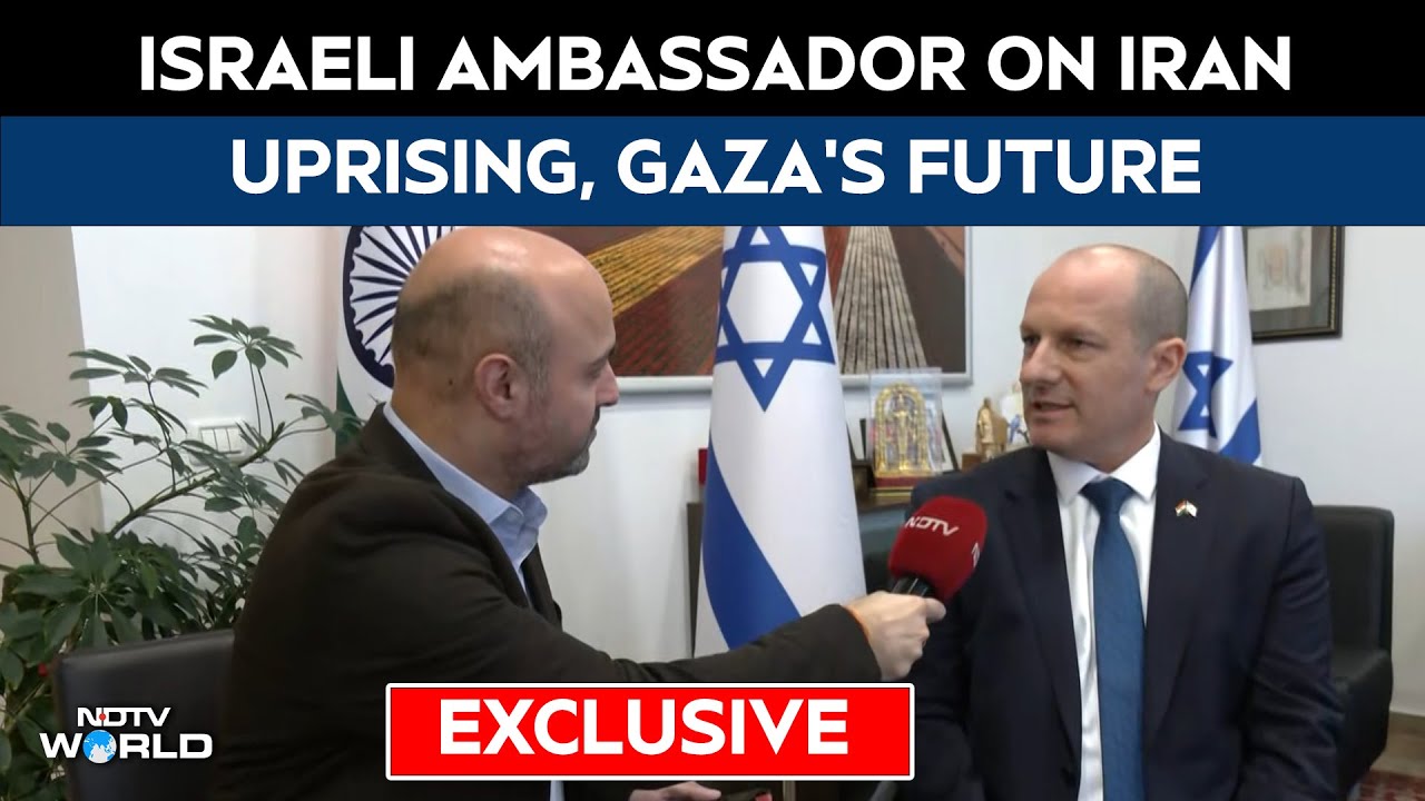 Israeli Ambassador On Iran Uprising, Gaza&rsquo;s Future And India-Israel Strategic Partnership