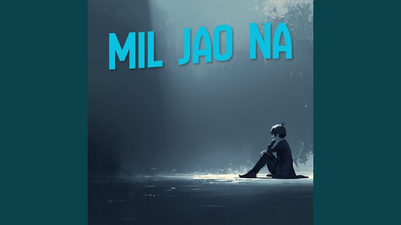 Mil Jao Na