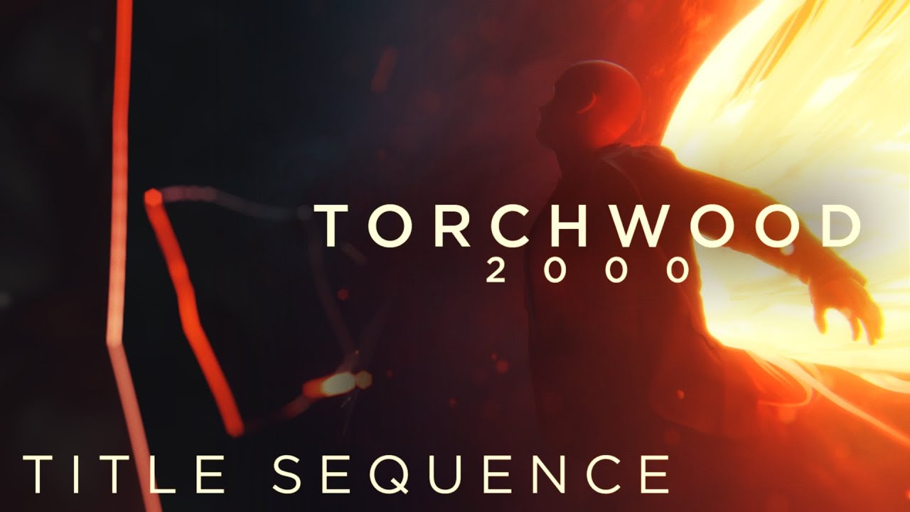 Torchwood 2000 | Opening Title Sequence